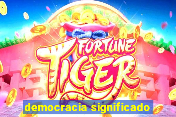 democracia significado